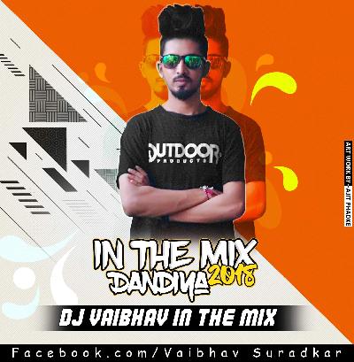 In The Mix Dandiya 2018 DJ Vaibhav In The Mix